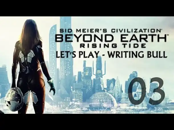 Let's Play: Rising Tide | Beyond Earth | Hutama (03) [deutsch]