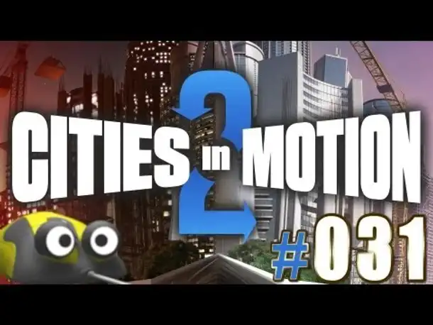 Cities in Motion 2 [HD] #031 ★ Schönste Strecke ★ Let's Play Cities in Motion 2 [Deutsch | German]