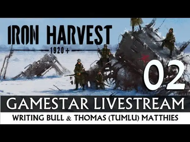 GameStar-Stream | Iron Harvest (02) | 12.04.2018