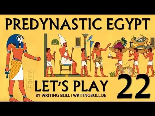 Let's Play: Predynastic Egypt (22) [deutsch]