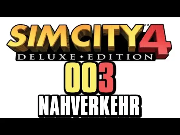 Let's Play Sim City 4 #003 Nahverkehr (Gameplay German Deutsch Deluxe Edition Full HD Mod)