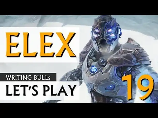 Let's Play: Elex (19) [deutsch]