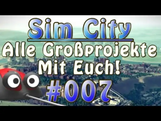 Let's Play Together (LPT) Sim City 5 Multiplayer Alle Großprojekte mit euch! #007 [Deutsch] [NEU]