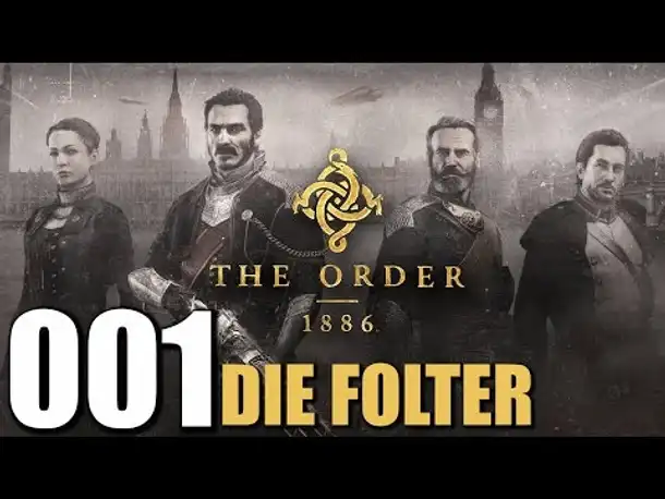 Let's Play The Order 1886 Gameplay German Part 1 Die Folter (Gameplay PS4 )