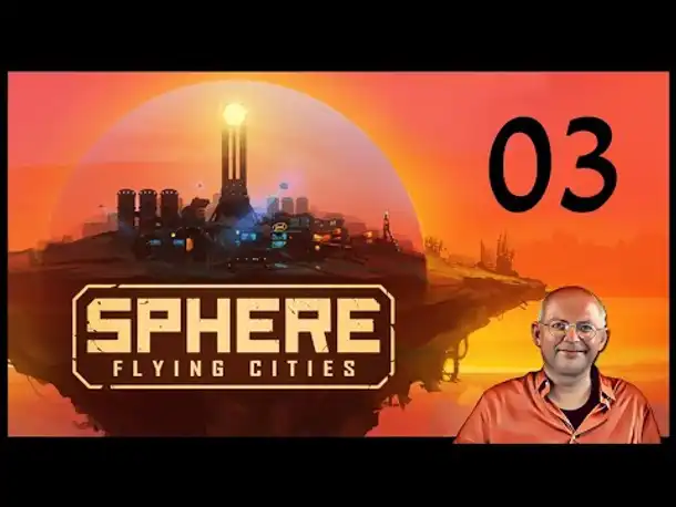 Jagd nach Edelmetallen! SPHERE Flying Cities (03) Kampagne [Deutsch] [Werbung]