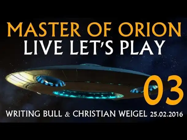 Live Let's Play: Master of Orion | 25.02.2016 (03)