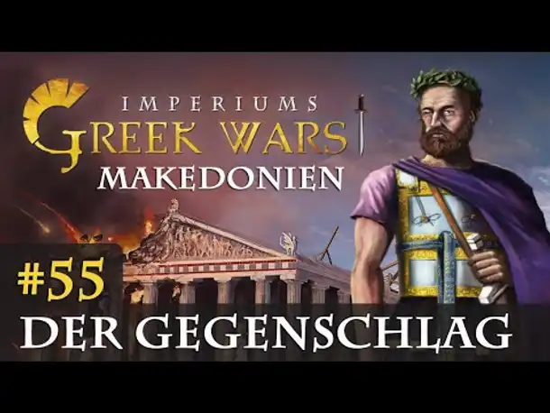 Let's Play Imperiums Greek Wars #55: Der Gegenschlag (Makedonien / schwer)