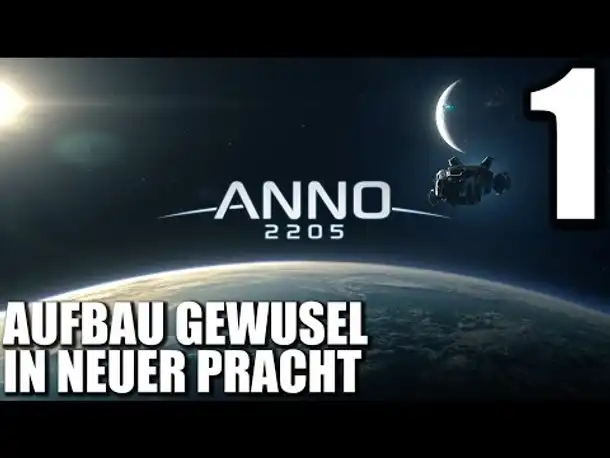 Anno 2205 Gameplay German #1 AUFBAU GEWUSEL IN NEUER PRACHT |  Let's Play Deutsch