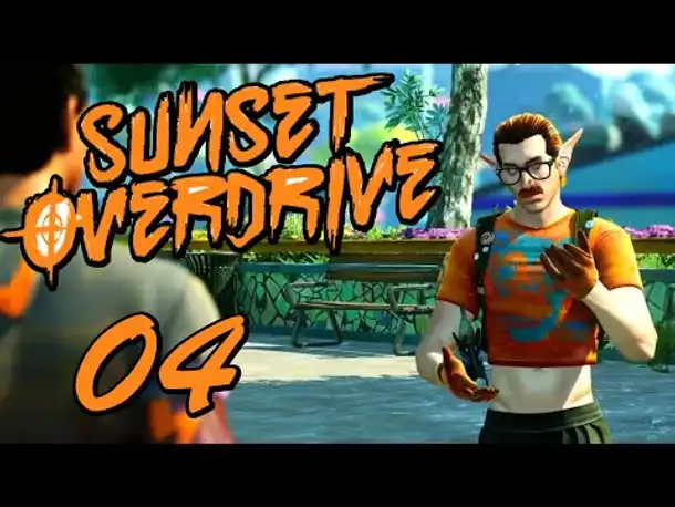 Sunset Overdrive - Part 4