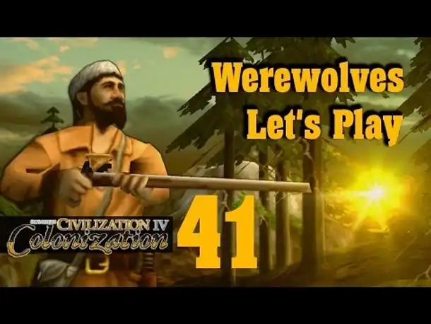 Let's Play: Werewolves (Colonization) | Folge 41