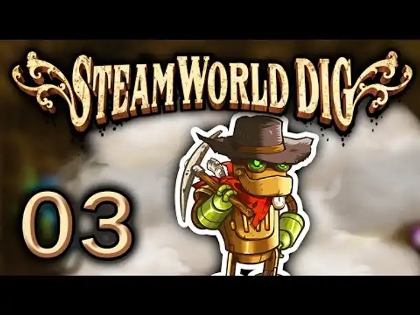 Der Dampfsprung! | #03 | Lets Play STEAMWORLD DIG