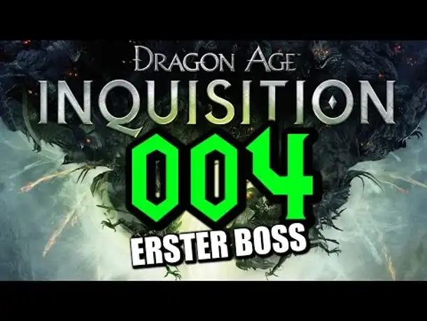 Let's Play Dragon Age Inquisition Gameplay German Deutsch Part 4 Erster Boss