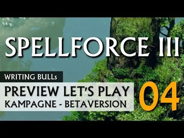 Preview Let's Play: Spellforce 3 | Kampagne-Beta (04) [deutsch]