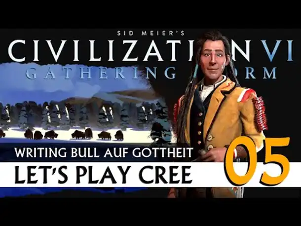 CIVILIZATION VI: Cree | Gottheit & Weltkarte (05) [Deutsch]