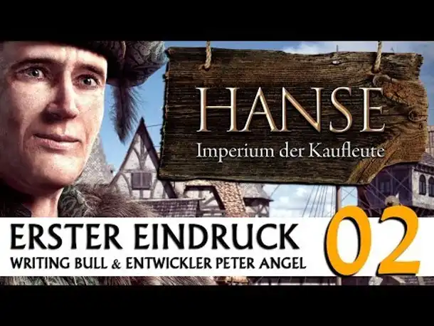 Erster Eindruck: Hanse - mit Entwickler (02) [Deutsch]