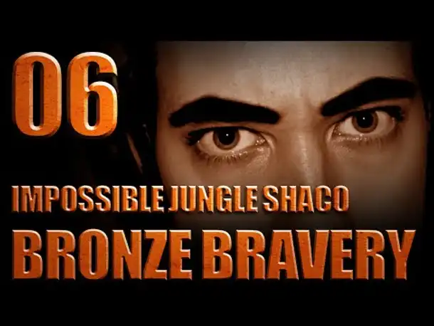 Bronze Bravery [S01E06] Impossible Jungle Shaco