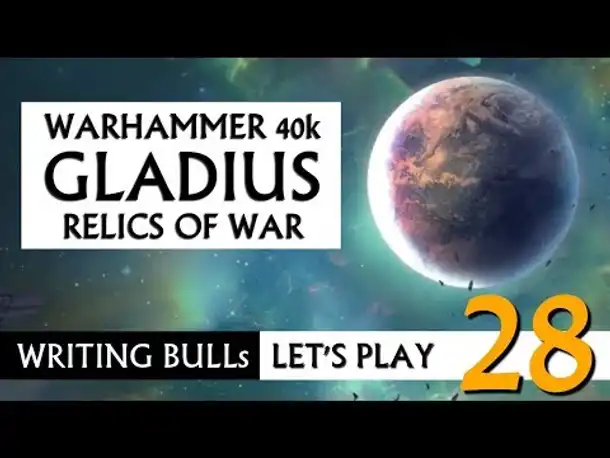 Let's Play: Warhammer 40k Gladius (28)