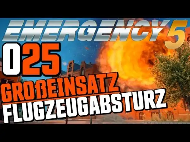 Let's Play Emergency 5 Deutsch #025 Flugzeugabsturz (Emergency 5 Kampagne Gameplay German)