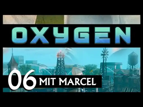 SciFi-Survival-City Builder! OXYGEN | Mit Marcel (06) [Deutsch]