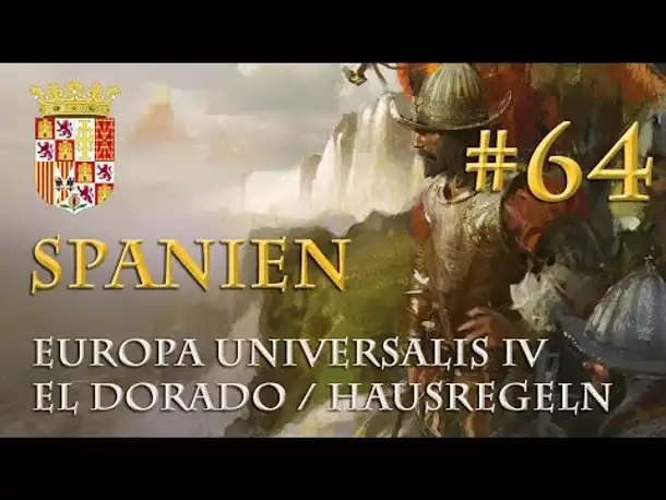 Let's Play Europa Universalis 4 – Spanien #64: Der 2. Nahuatl-Krieg (Hausregeln / deutsch)