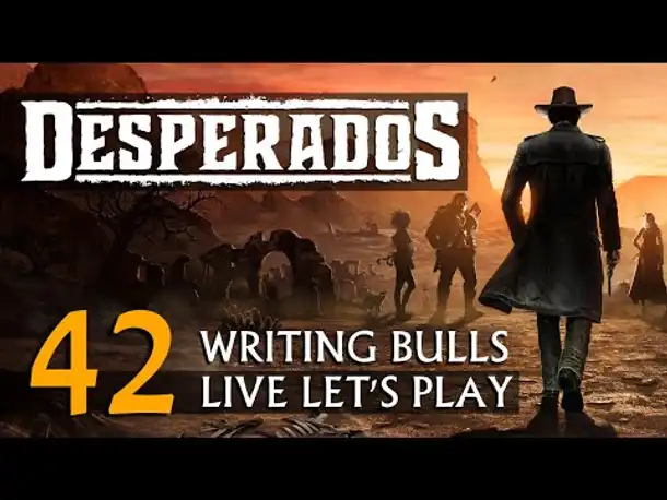 Let's Play: Desperados III (42) [Deutsch]