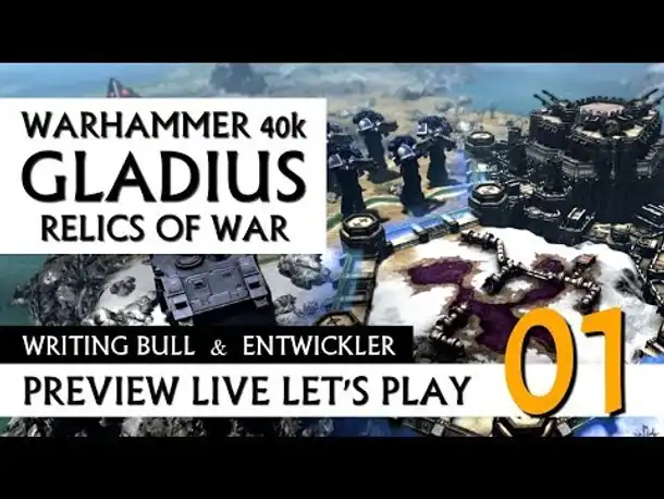 Preview Live Let's Play: Warhammer 40k Gladius - Relics of War (01) [deutsch]
