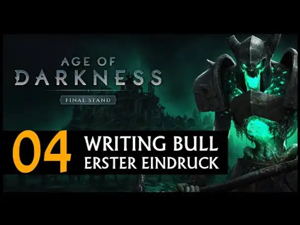 Erster Eindruck! Age of Darkness: Final Stand (04) [Deutsch]