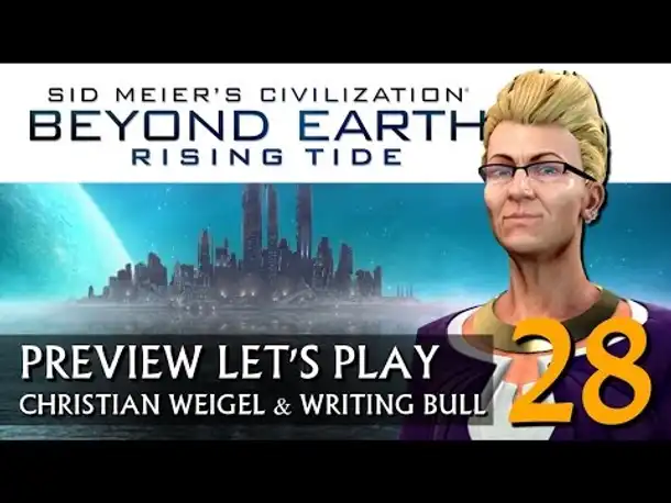 Preview Let's Play: Rising Tide | Beyond Earth (28) [deutsch]