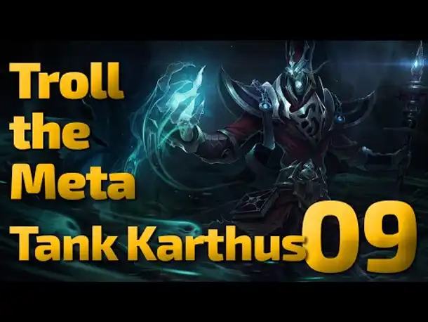 Ich tank auch tot | Troll the Meta | Tank Karthus | 09