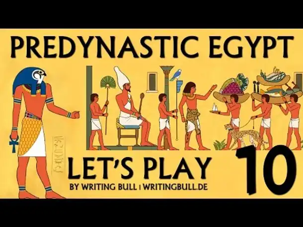 Let's Play: Predynastic Egypt (10) [deutsch]