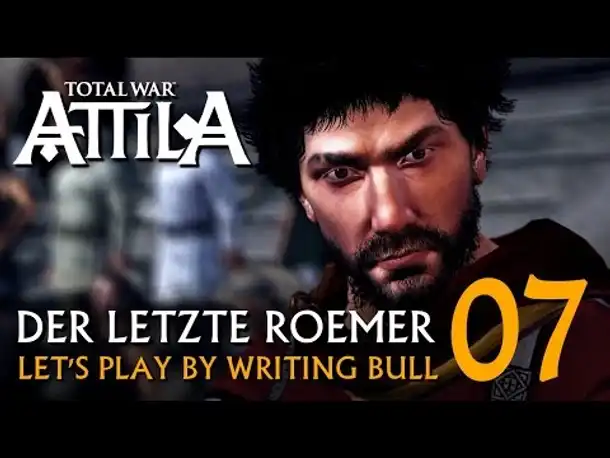 Let's Play:  Der letzte Römer | Total War Attila (07) [deutsch]