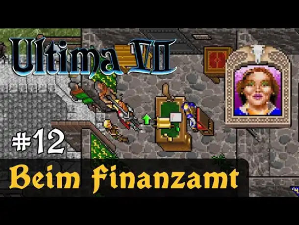 #12: Beim Finanzamt ✦ Let's Play Ultima VII - The Black Gate ✦ Slow-, Long- & Roleplay