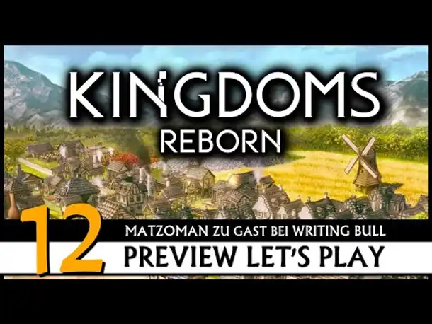 Kingdoms Reborn - Preview Let's Play mit Matzoman (12) [Deutsch]