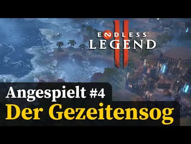 Endless Legend II ✦ #4: Der Gezeitensog (Exil-Lords) ✦ Early Access / Let's Play / Angespielt