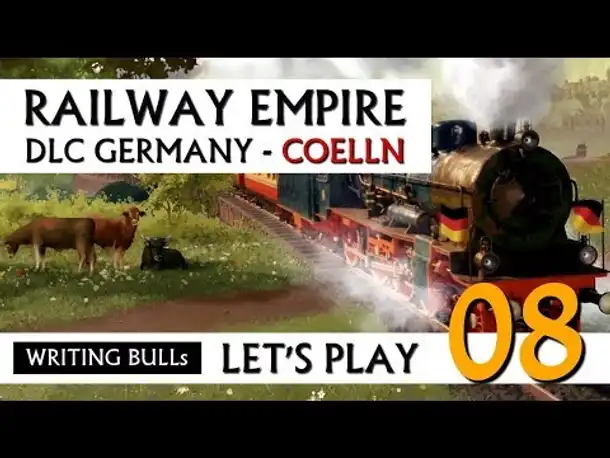 Let's Play: Railway Empire DLC Germany Cölln (08) [Deutsch]