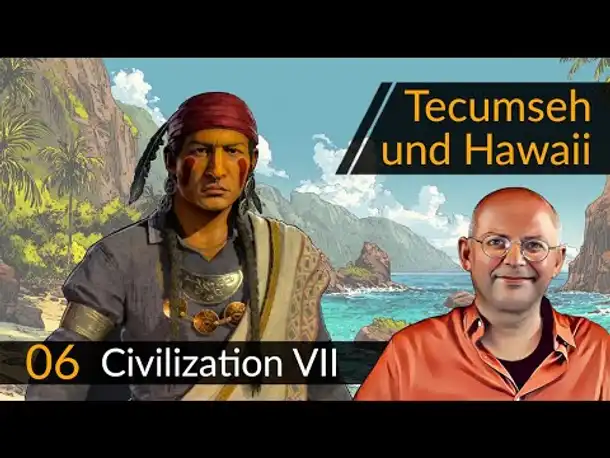 Civilization 7: Tecumseh + Hawaii (06) | #CIV7 #OneMoreTurn #Deutsch