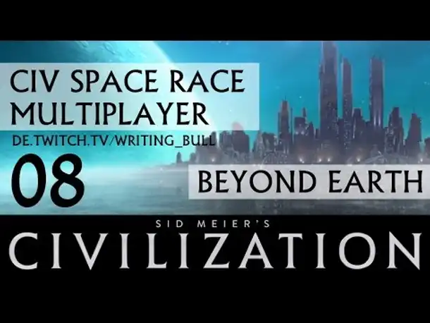 CIVSpaceRace: Multiplayer Beyond Earth (08) [deutsch]