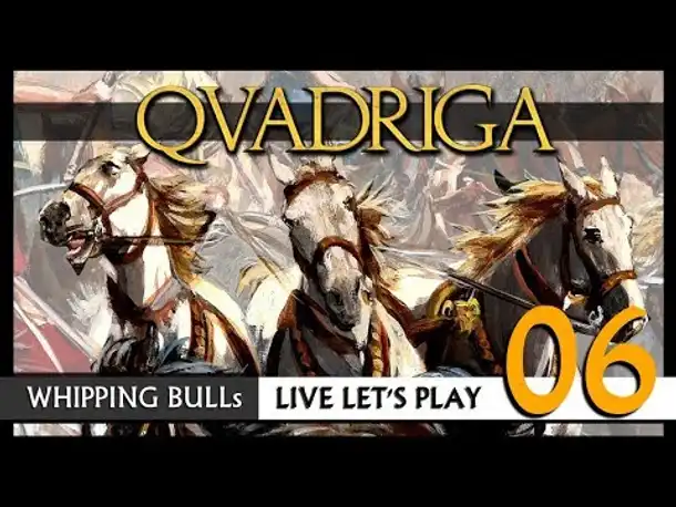 Let's Play: QVADRIGA mit Whipping Bull (06) [Deutsch]