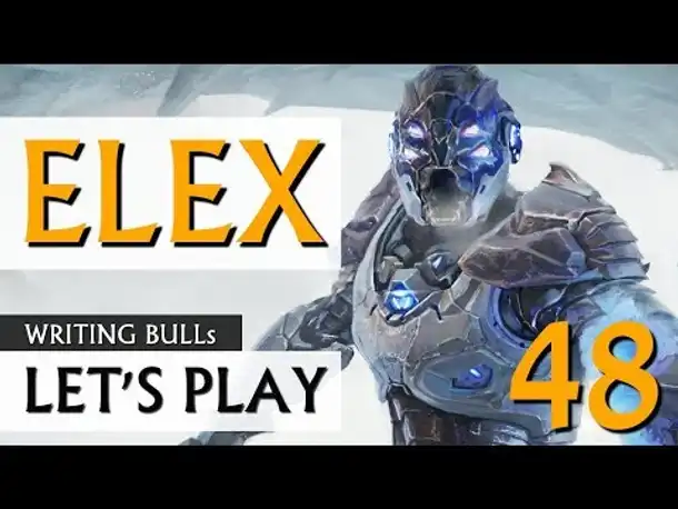 Let's Play: Elex (48) [deutsch]