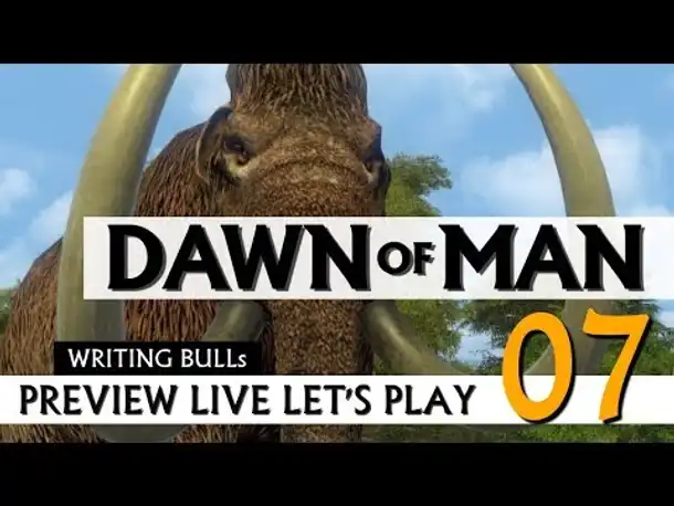 Preview Live Let's Play: Dawn of Man (07)
