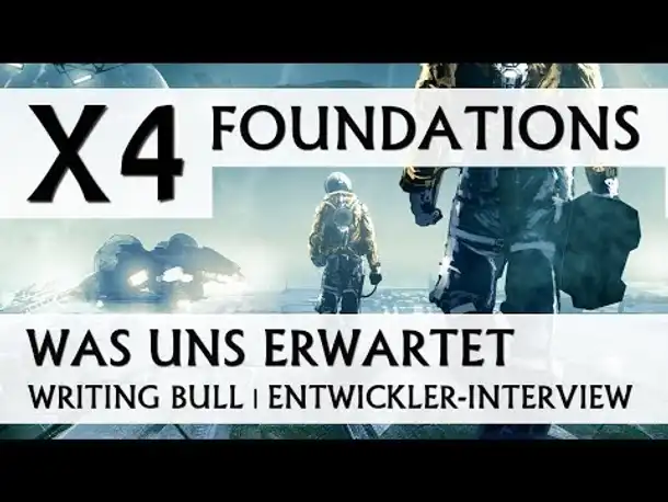 Was uns erwartet: X4 Foundations | Entwickler-Interview [deutsch]