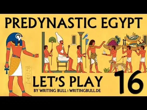 Let's Play: Predynastic Egypt (16) [deutsch]