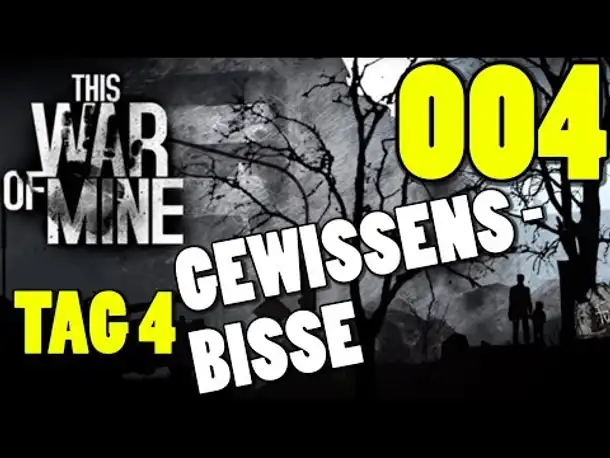 Let's Play THIS WAR OF MINE Gameplay German Deutsch Part 4 GEWISSENSBISSE