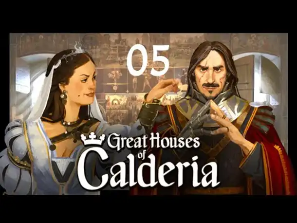 Great Houses of CALDERIA (05): Angespielt von Matzoman [Deutsch]