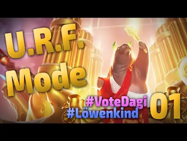 URF Modus | Ultra Raping Fire #VoteDagi | 01
