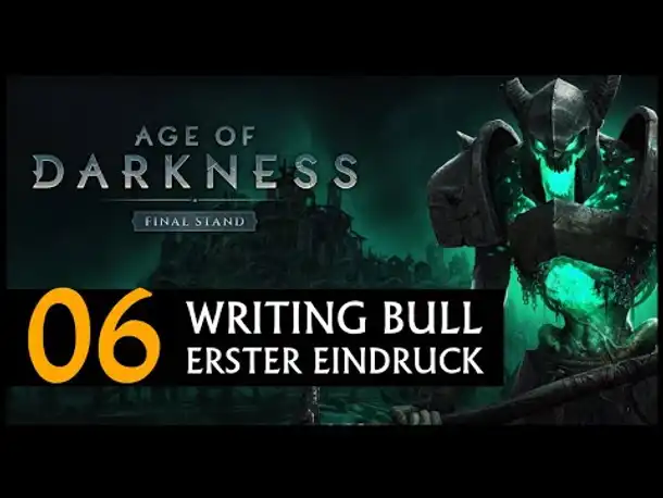 Erster Eindruck! Age of Darkness: Final Stand (06) [Deutsch]
