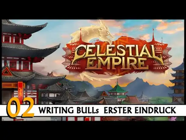CELESTIAL EMPIRE: Erster Eindruck | Demo (02) [Deutsch]