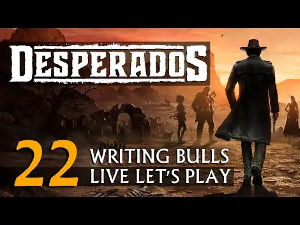 Let's Play: Desperados III (22) [Deutsch]