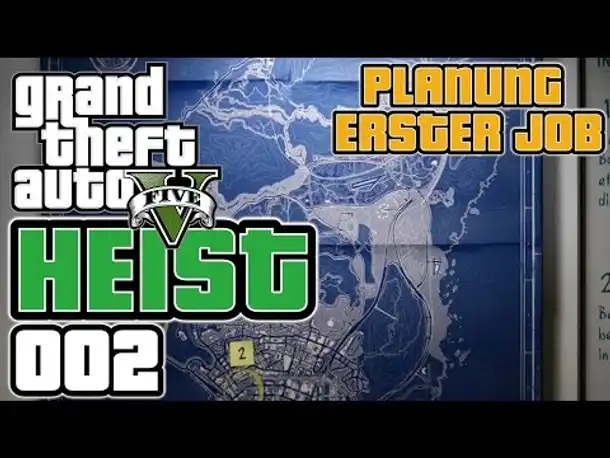GTA 5 HEIST german gameplay #002 Planung erster Job (Let's PLay GTA Online Deutsch)