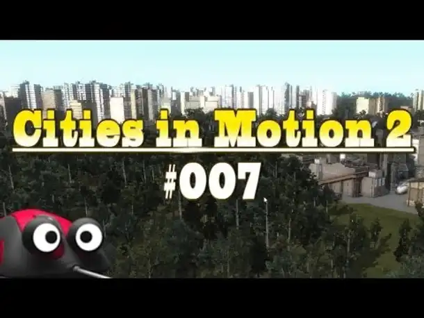 Let's Play Cities in Motion 2 #007 Broke?! Ausbau Buslinie [Deutsch]